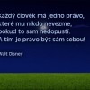 "Vždy buďte sami sebou !"